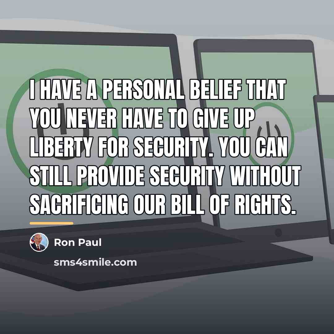 “I have a personal belief that you never have to…” quote by Ron Paul