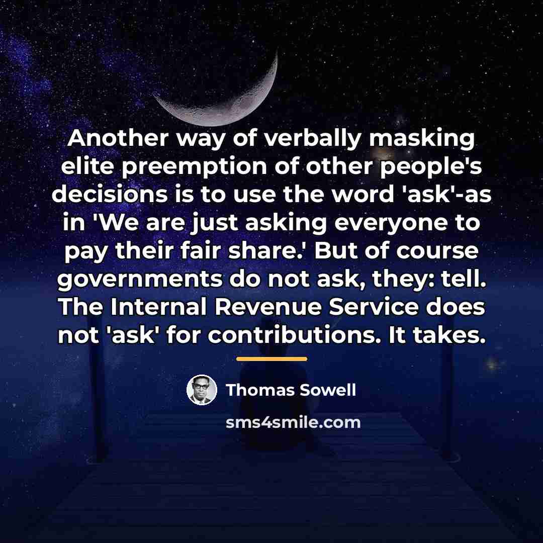“Another way of verbally masking elite preemption of other people's…” quote by Thomas Sowell