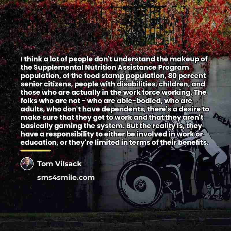 “I think a lot of people don't understand the makeup…” quote by Tom Vilsack