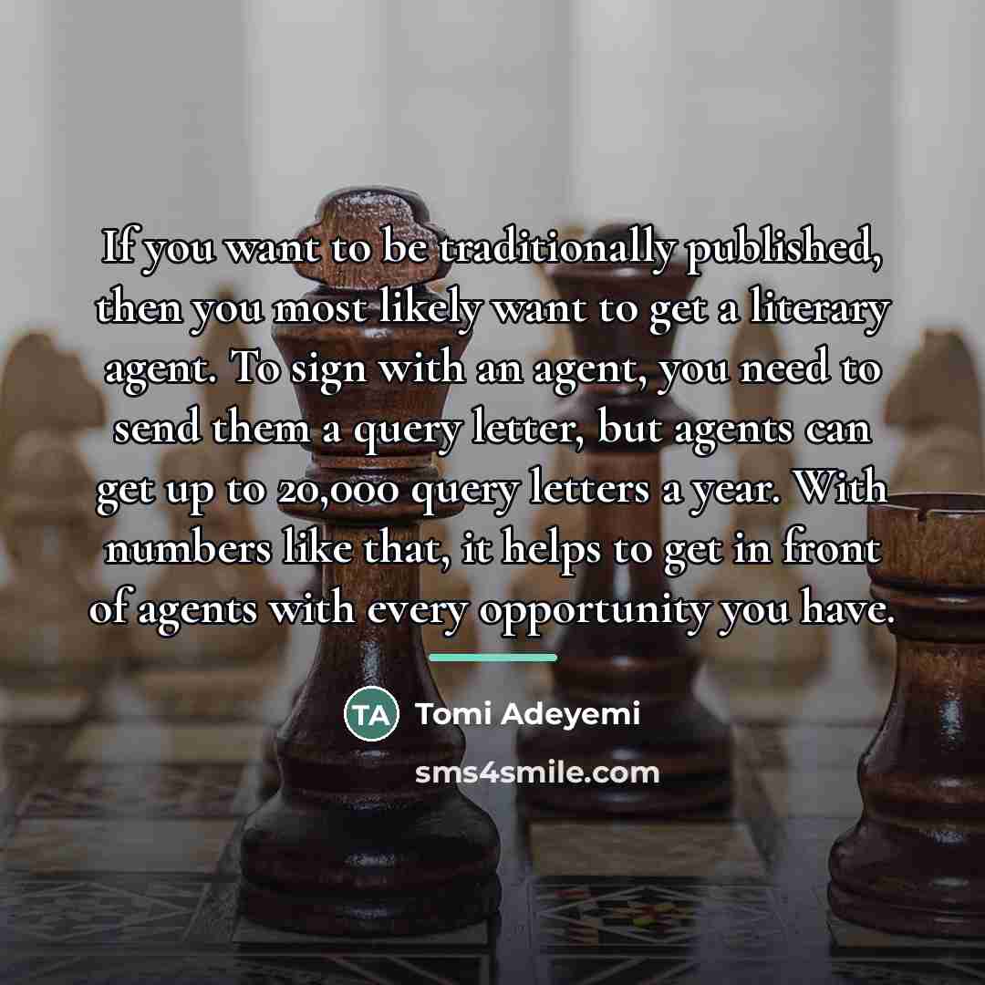 “If you want to be traditionally published, then you most…” quote by Tomi Adeyemi