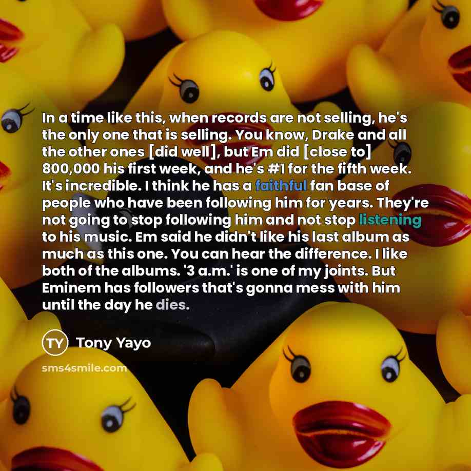 “In a time like this, when records are not selling,…” quote by Tony Yayo