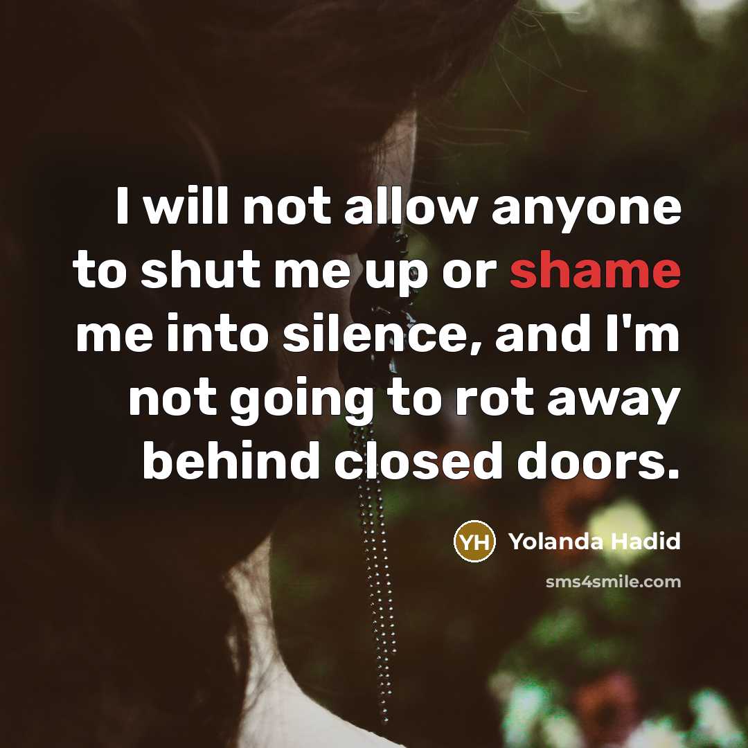 “I will not allow anyone to shut me up or…” quote by Yolanda Hadid