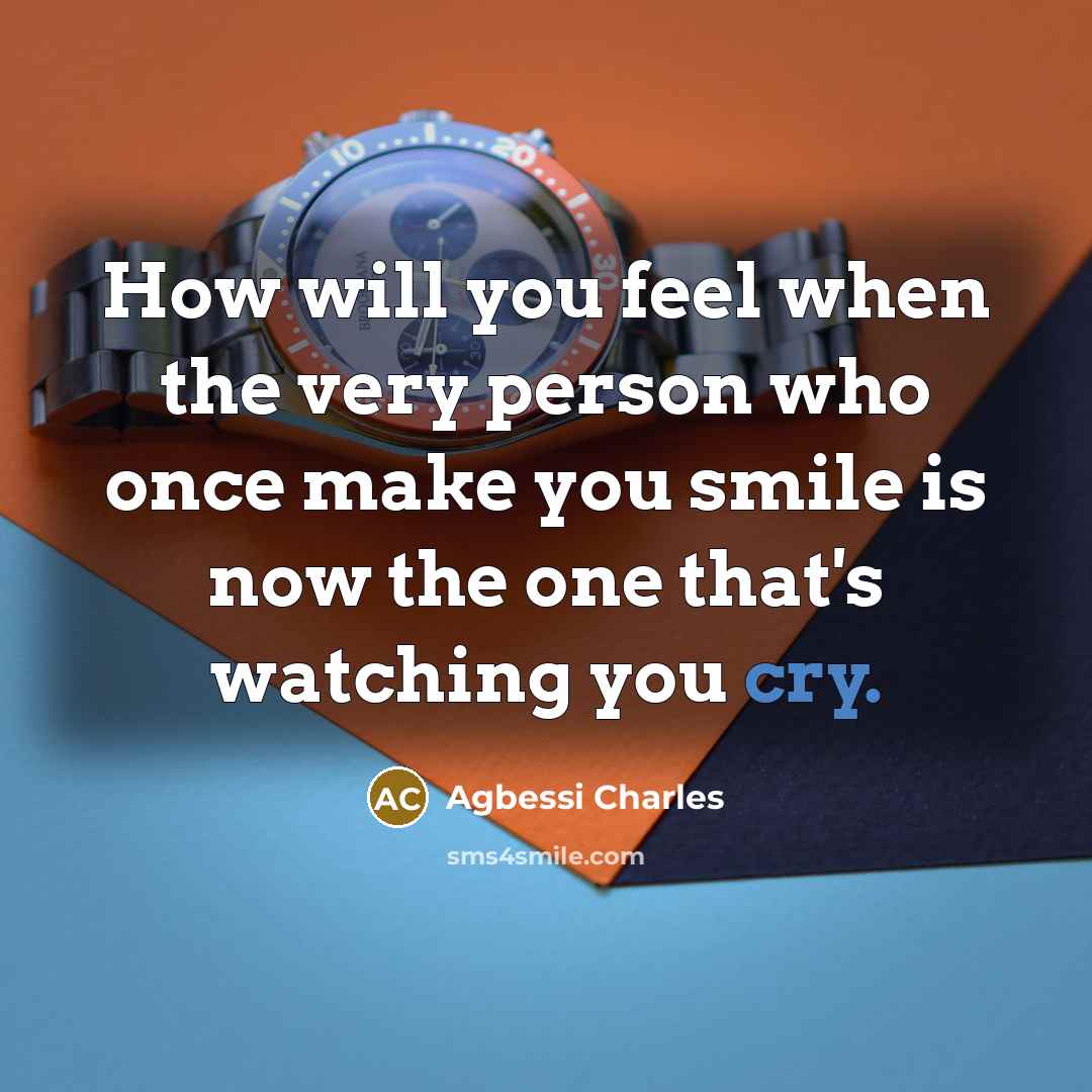 “How will you feel when the very person who once…” quote by Agbessi Charles