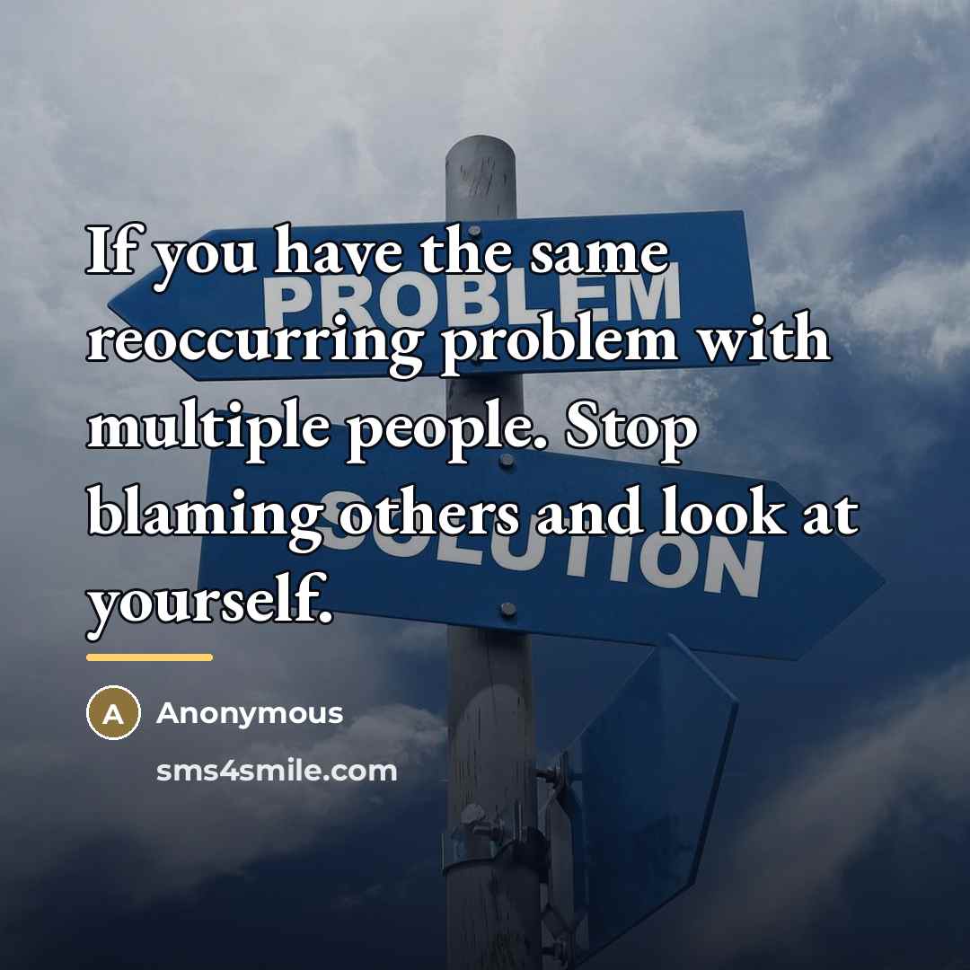 “If you have the same reoccurring problem with multiple people.…” quote by Anonymous