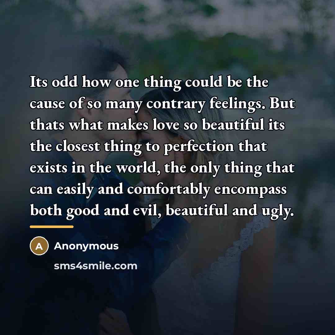 “Its odd how one thing could be the cause of…” quote by Anonymous