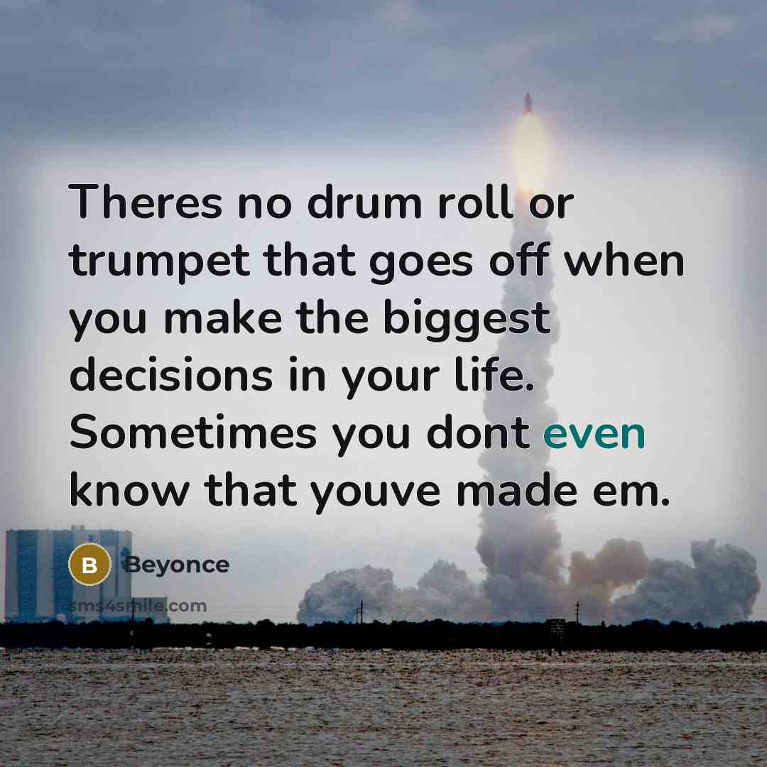 “Theres no drum roll or trumpet that goes off when…” quote by Beyonce