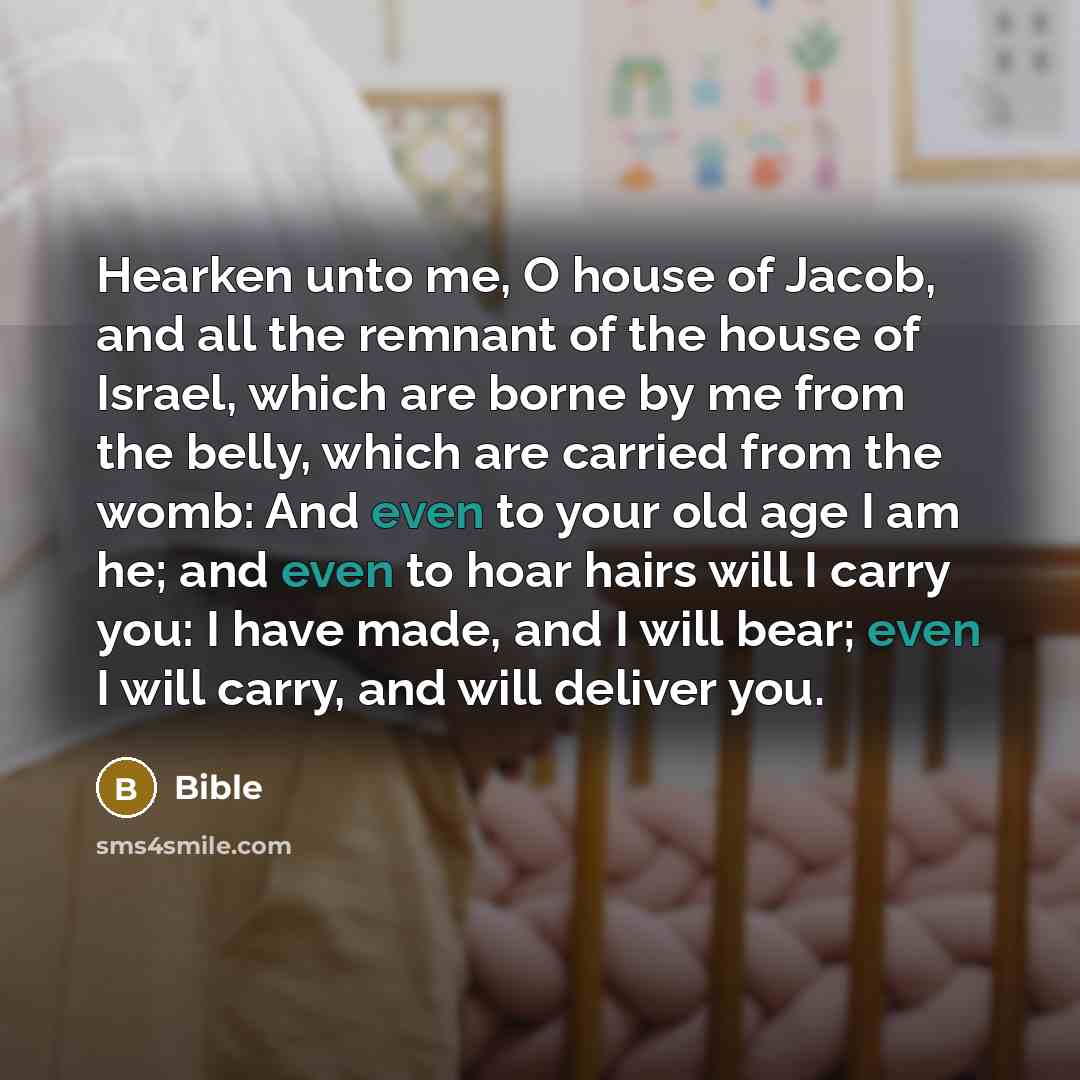 “Hearken unto me, O house of Jacob, and all the…” quote by Bible