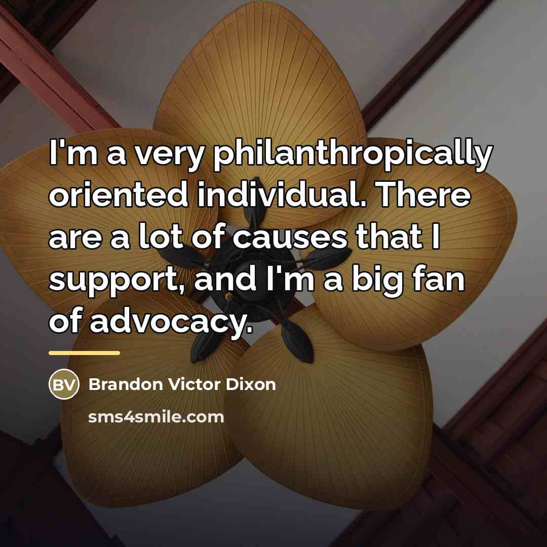“I'm a very philanthropically oriented individual. There are a lot…” quote by Brandon Victor Dixon