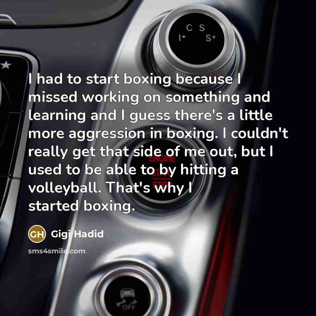 “I had to start boxing because I missed working on…” quote by Gigi Hadid