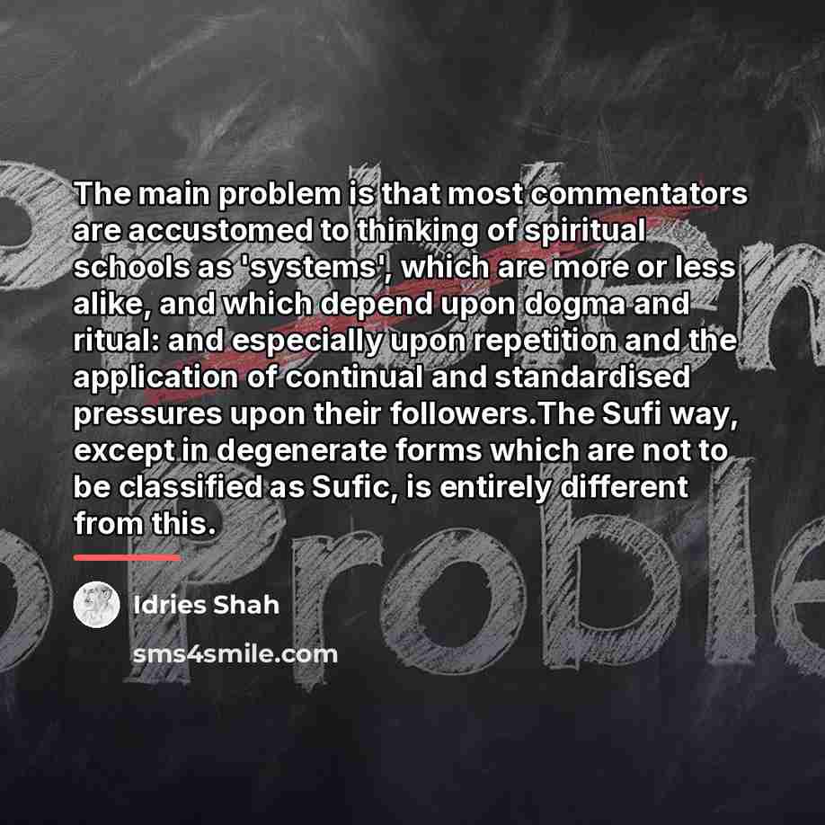 “The main problem is that most commentators are accustomed to…” quote by Idries Shah