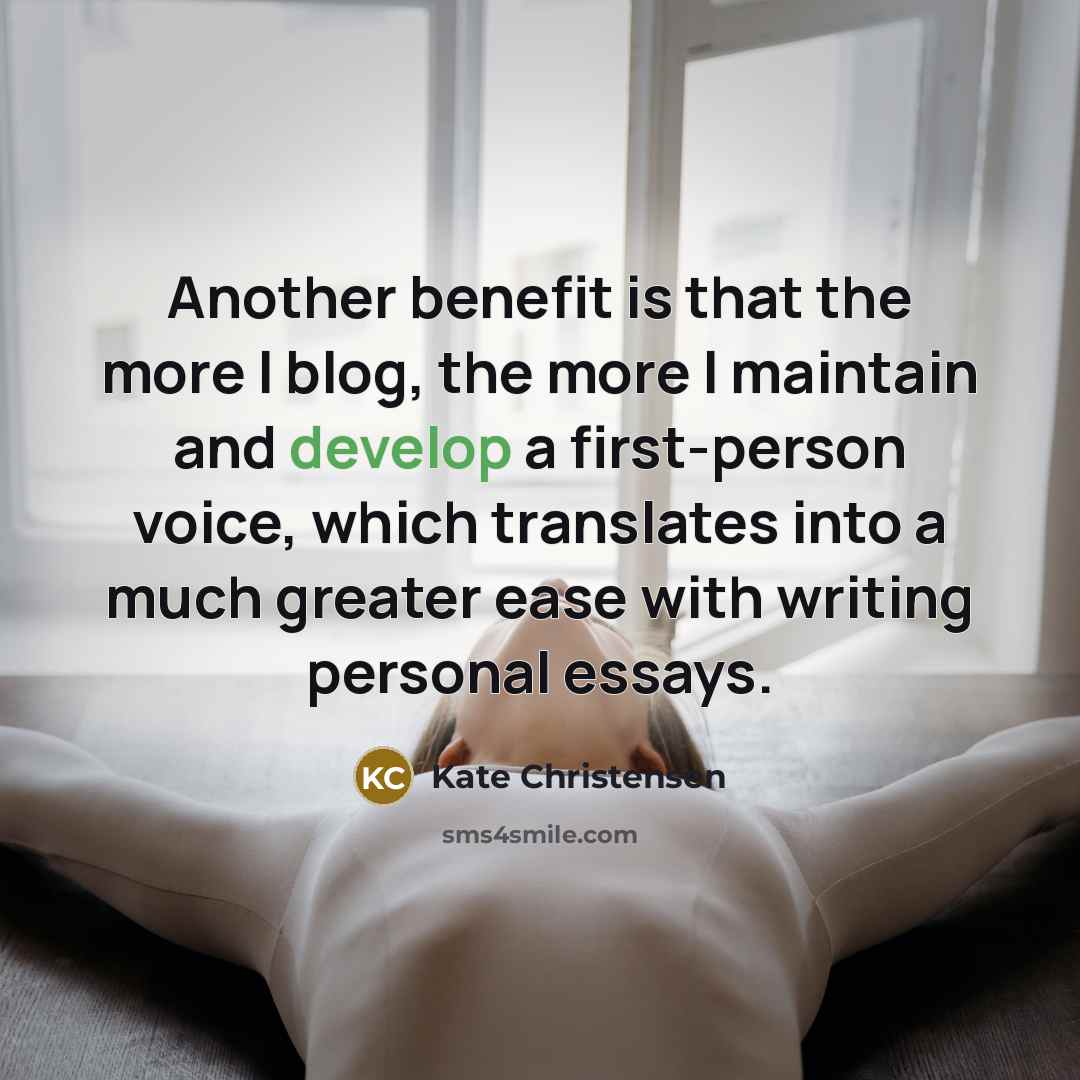 “Another benefit is that the more I blog, the more…” quote by Kate Christensen