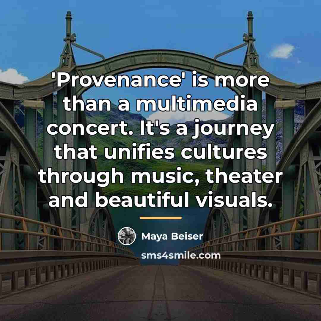 “'Provenance' is more than a multimedia concert. It's a journey…” quote by Maya Beiser