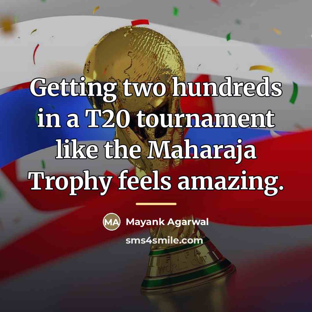 “Getting two hundreds in a T20 tournament like the Maharaja…” quote by Mayank Agarwal