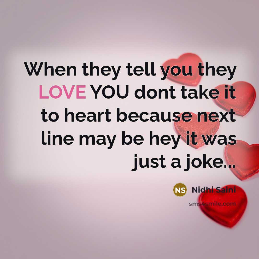 “When they tell you they LOVE YOU dont take it…” quote by Nidhi Saini