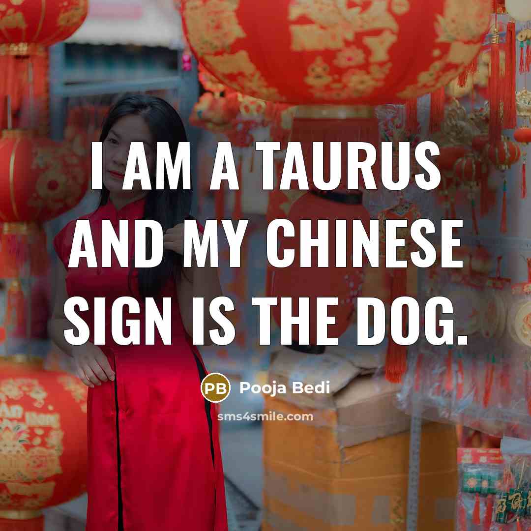 “I am a Taurus and my Chinese sign is the…” quote by Pooja Bedi