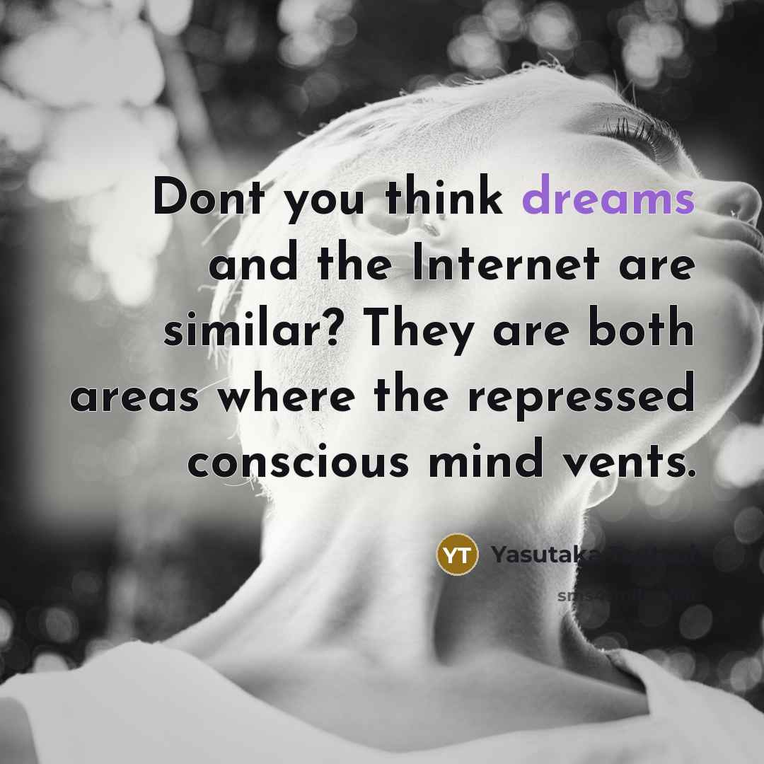 “Dont you think dreams and the Internet are similar? They…” quote by Yasutaka Tsutsui