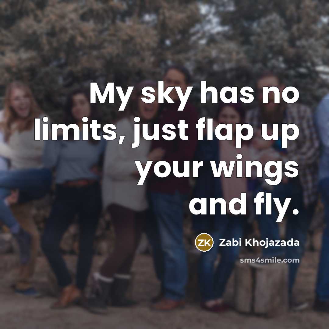 “My sky has no limits, just flap up your wings…” quote by Zabi Khojazada