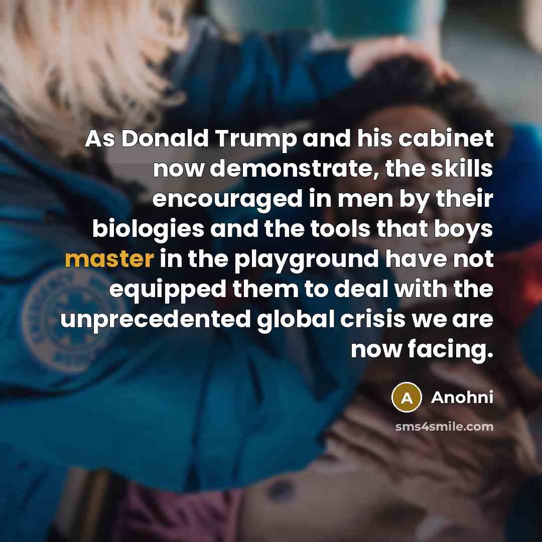 “As Donald Trump and his cabinet now demonstrate, the skills…” quote by Anohni