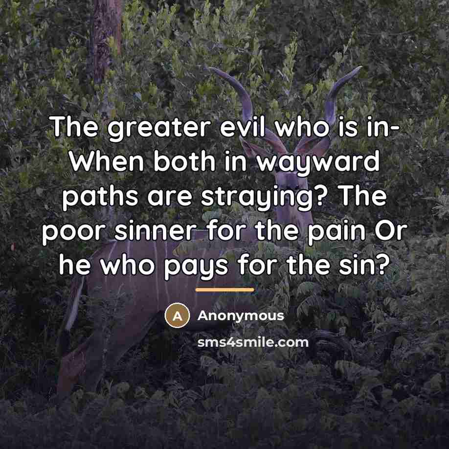 “The greater evil who is in- When both in wayward…” quote by Anonymous