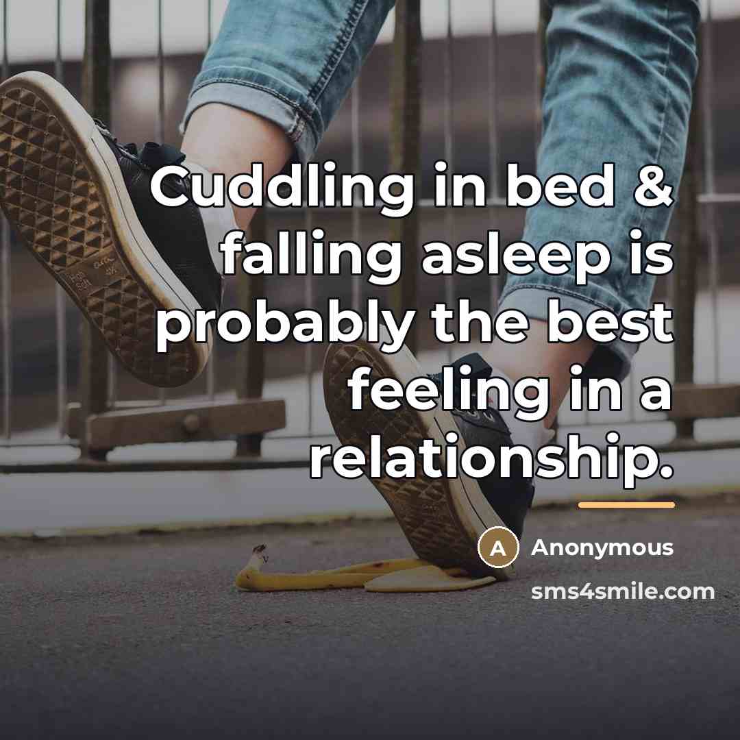 “Cuddling in bed & falling asleep is probably the best…” quote by Anonymous
