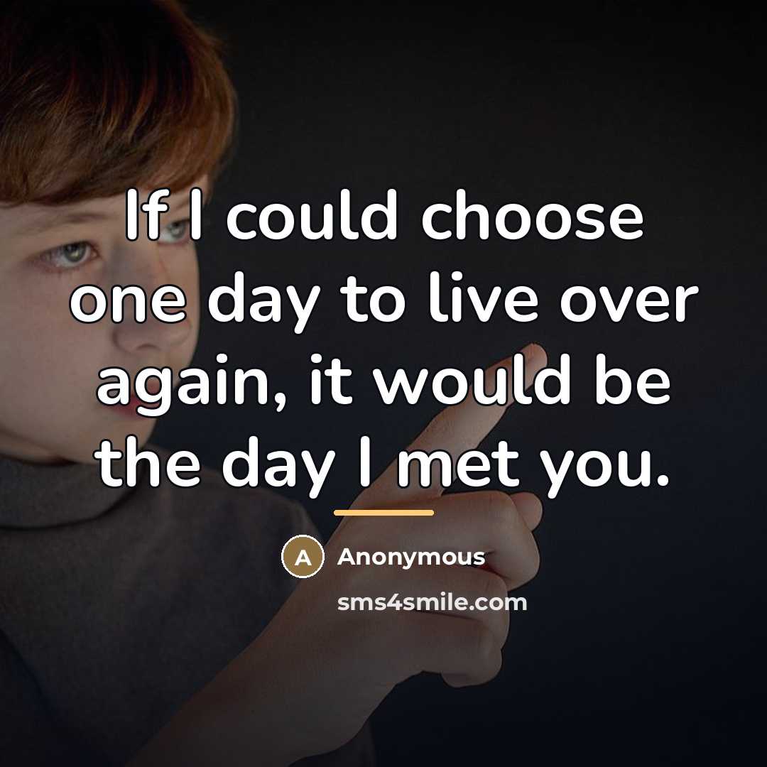 “If I could choose one day to live over again,…” quote by Anonymous