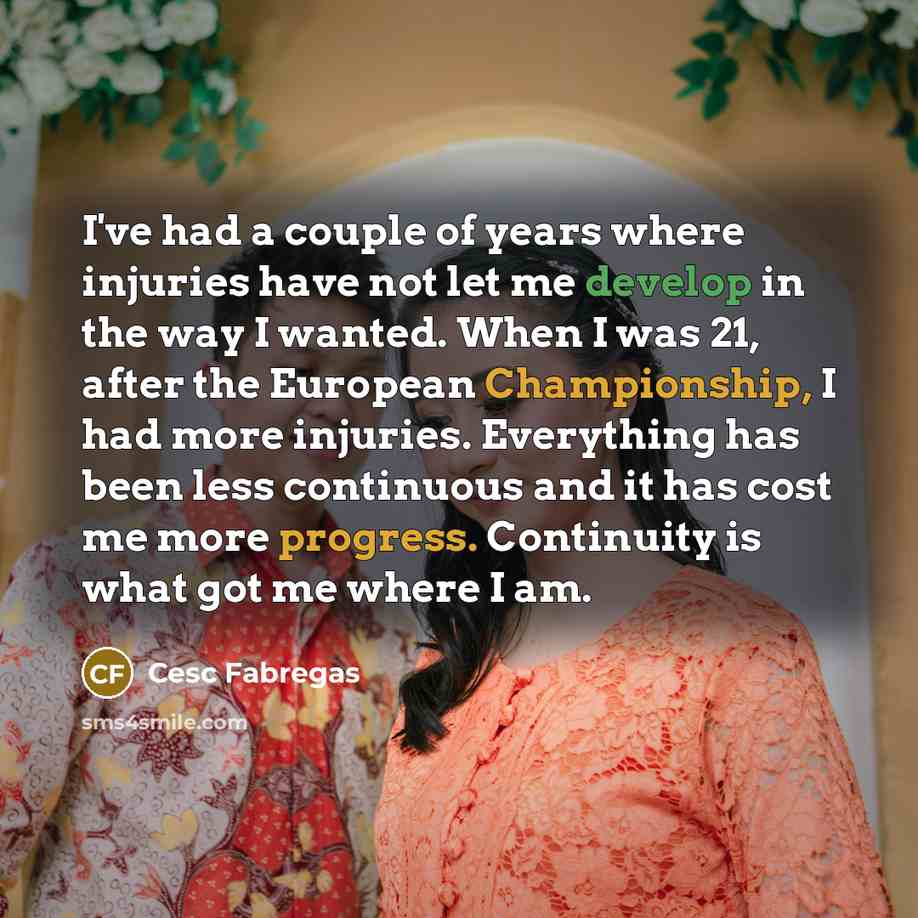 “I've had a couple of years where injuries have not…” quote by Cesc Fabregas