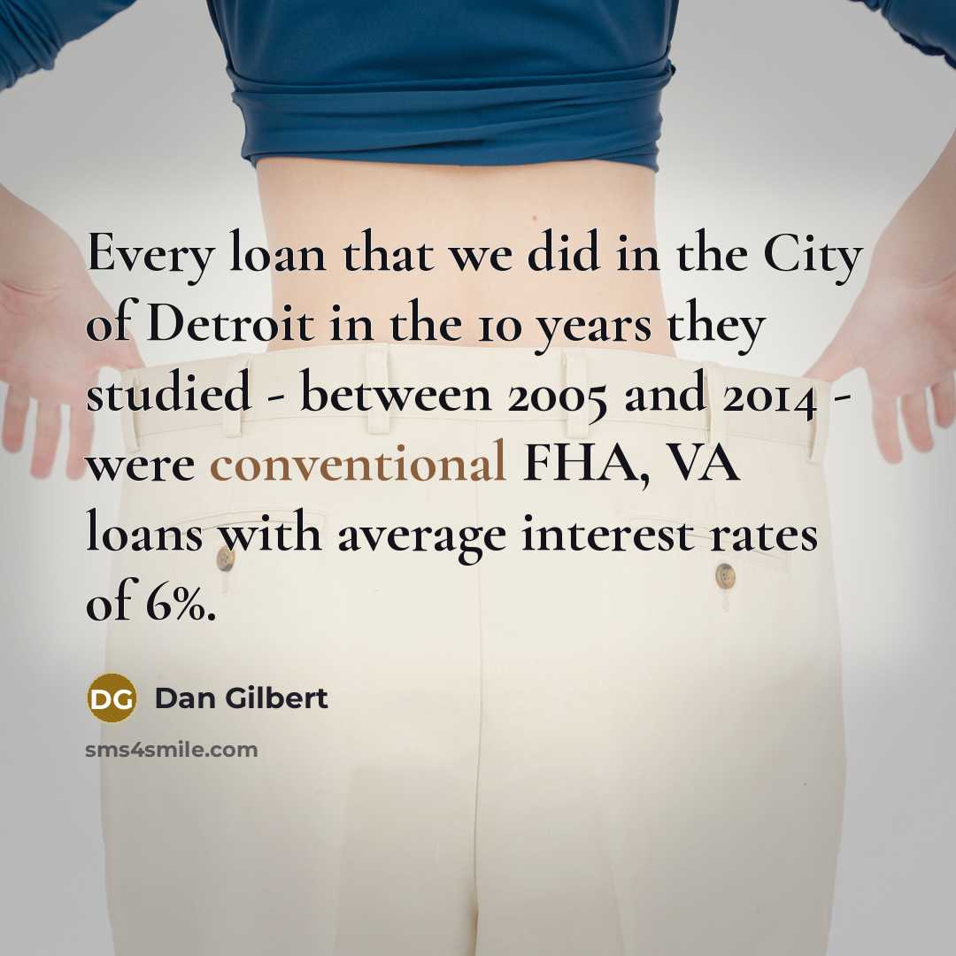 “Every loan that we did in the City of Detroit…” quote by Dan Gilbert