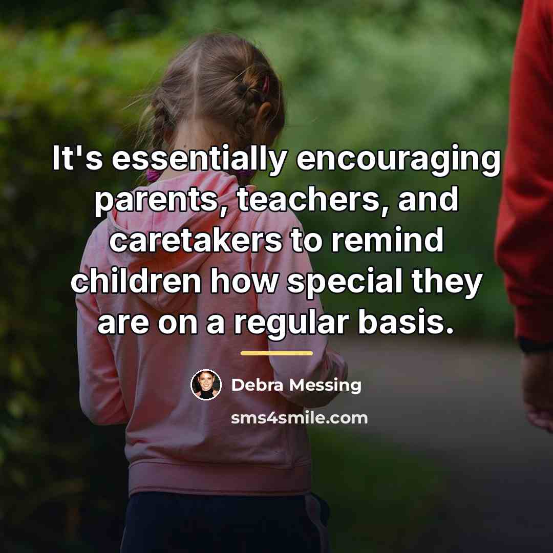 “It's essentially encouraging parents, teachers, and caretakers to remind children…” quote by Debra Messing