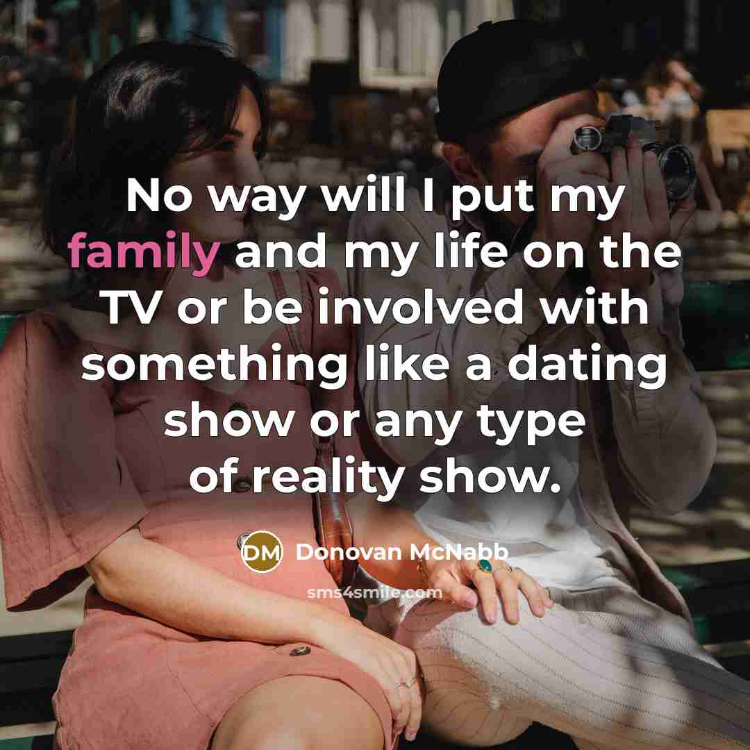 “No way will I put my family and my life…” quote by Donovan McNabb