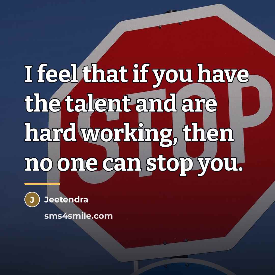 “I feel that if you have the talent and are…” quote by Jeetendra