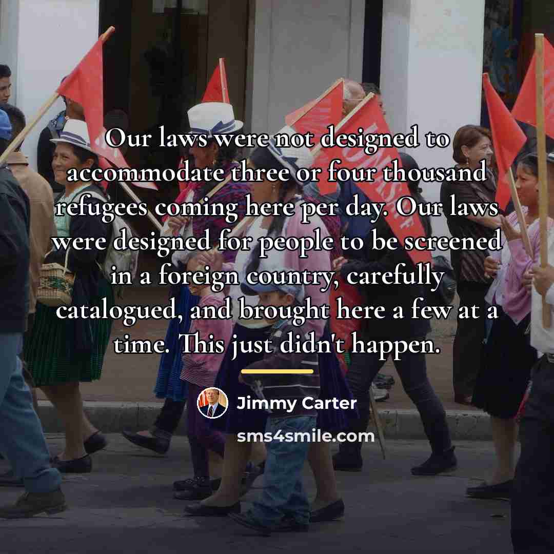 “Our laws were not designed to accommodate three or four…” quote by Jimmy Carter