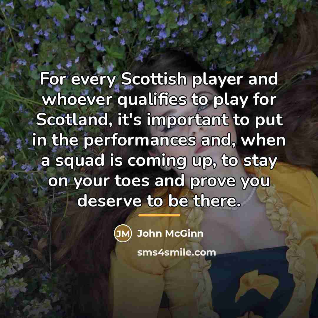“For every Scottish player and whoever qualifies to play for…” quote by John McGinn