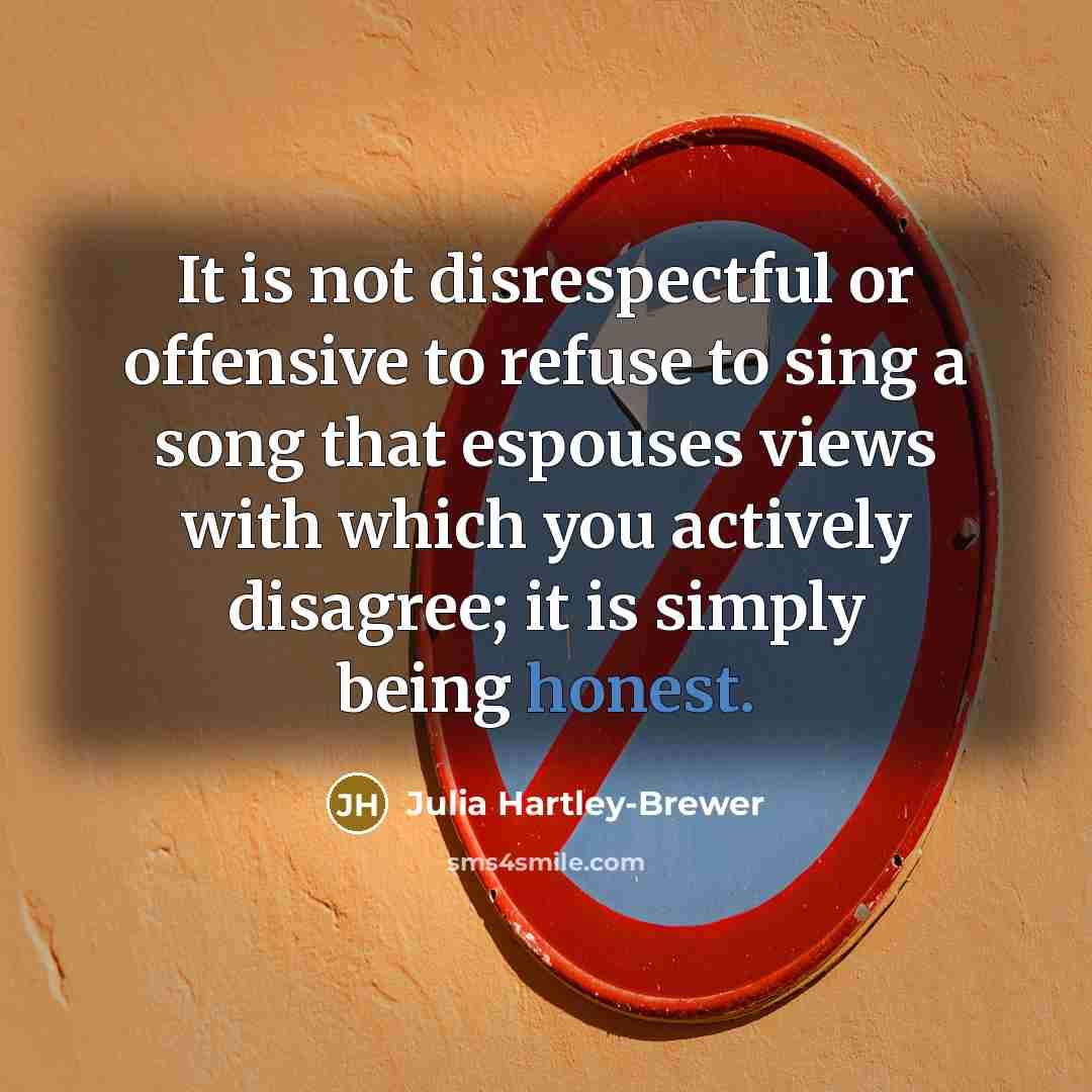 “It is not disrespectful or offensive to refuse to sing…” quote by Julia Hartley-Brewer
