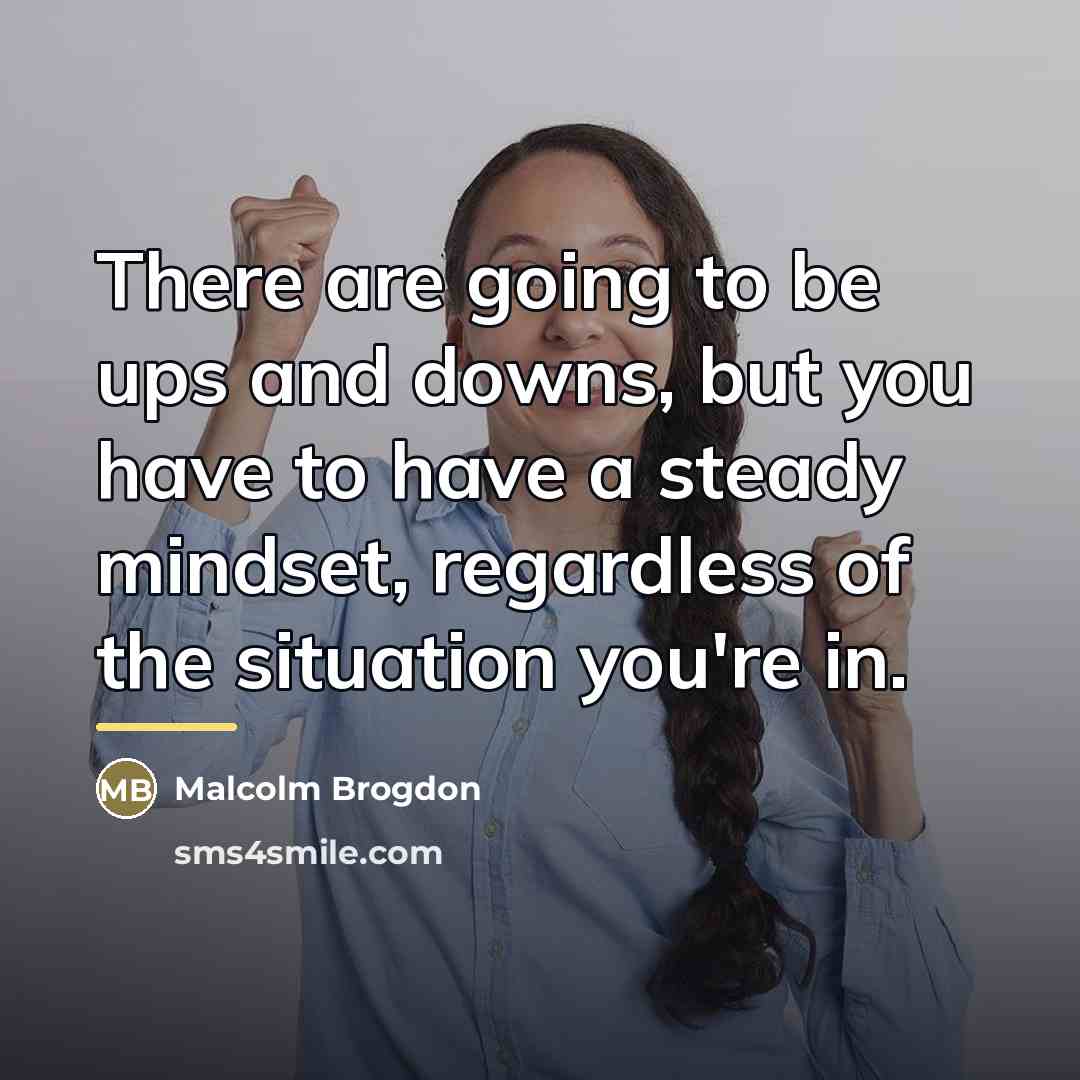 “There are going to be ups and downs, but you…” quote by Malcolm Brogdon