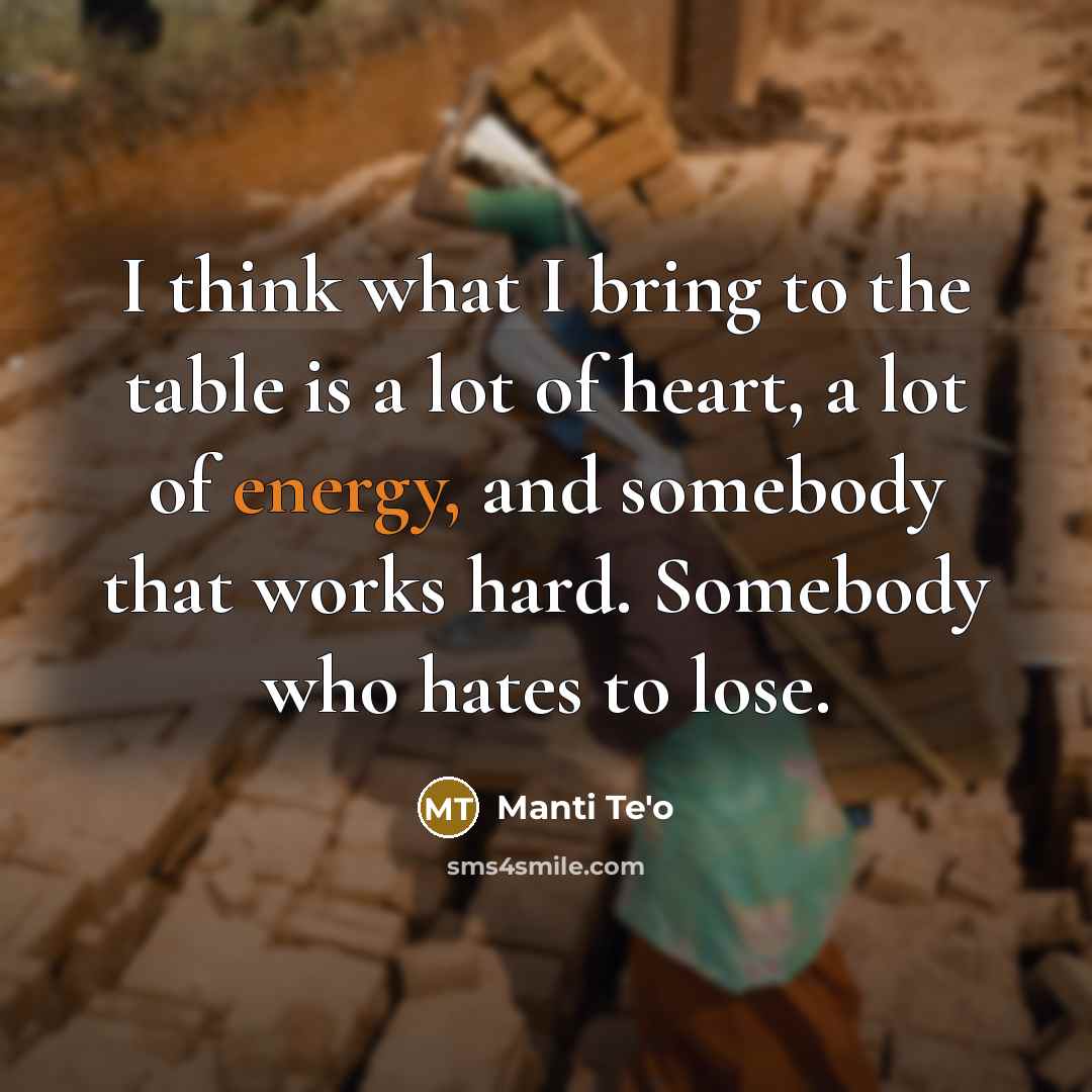 “I think what I bring to the table is a…” quote by Manti Te'o