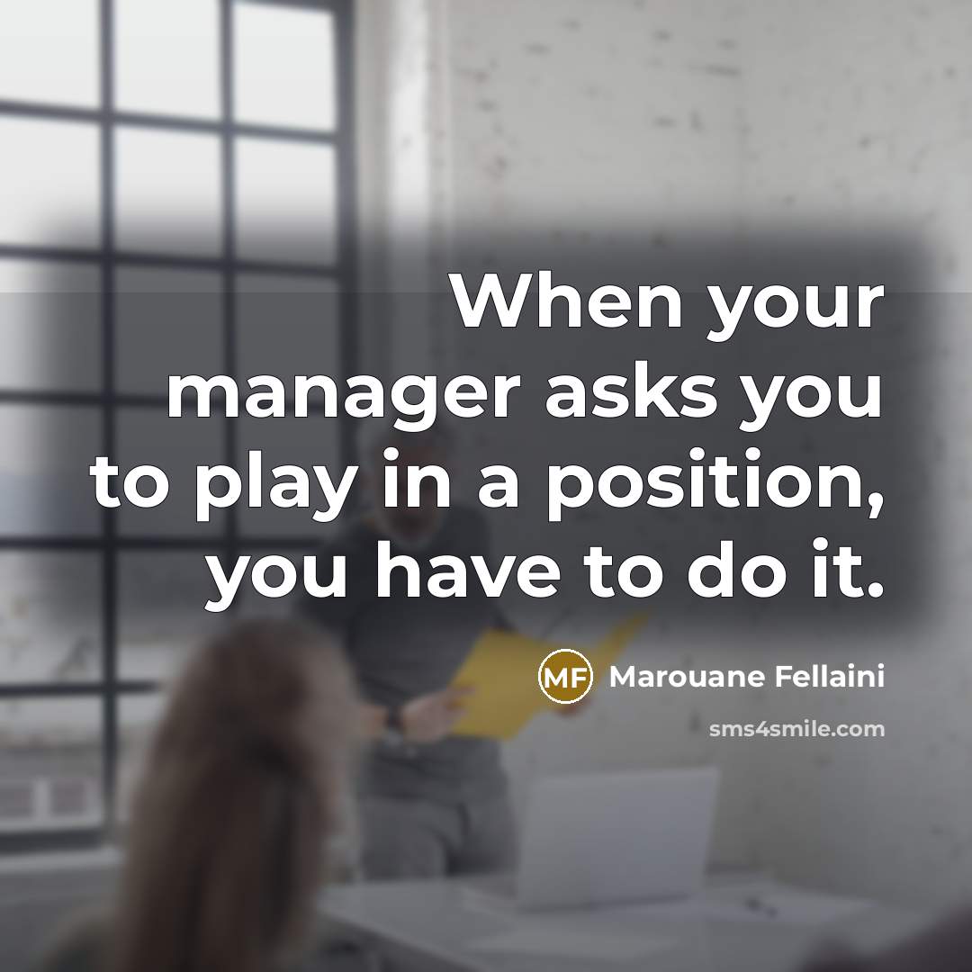 “When your manager asks you to play in a position,…” quote by Marouane Fellaini