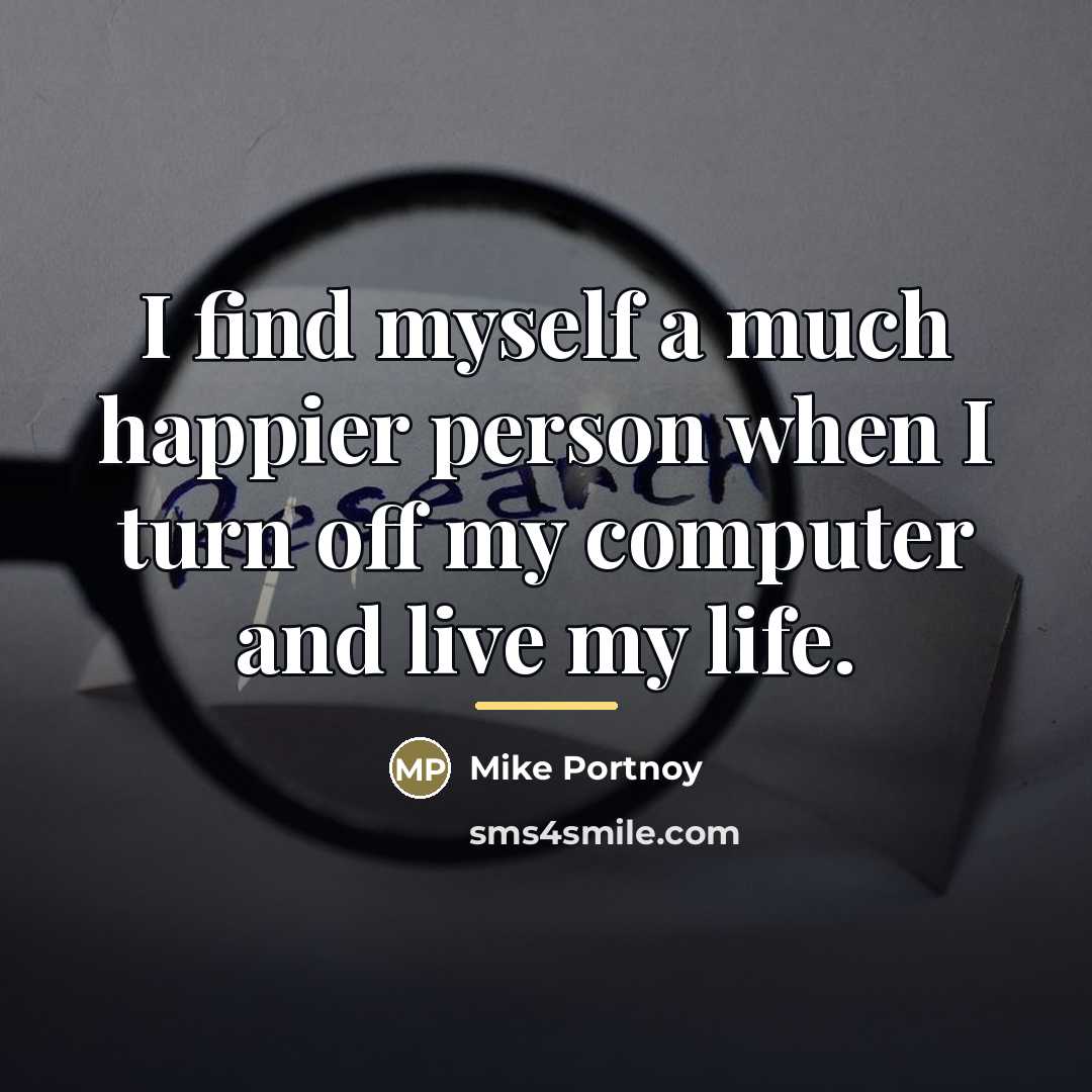 “I find myself a much happier person when I turn…” quote by Mike Portnoy