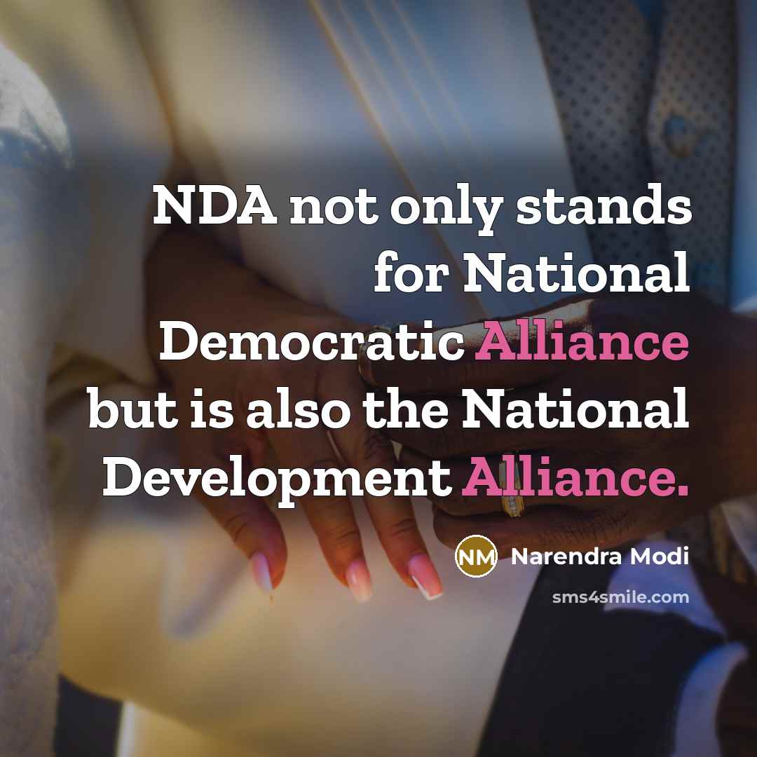 “NDA not only stands for National Democratic Alliance but is…” quote by Narendra Modi