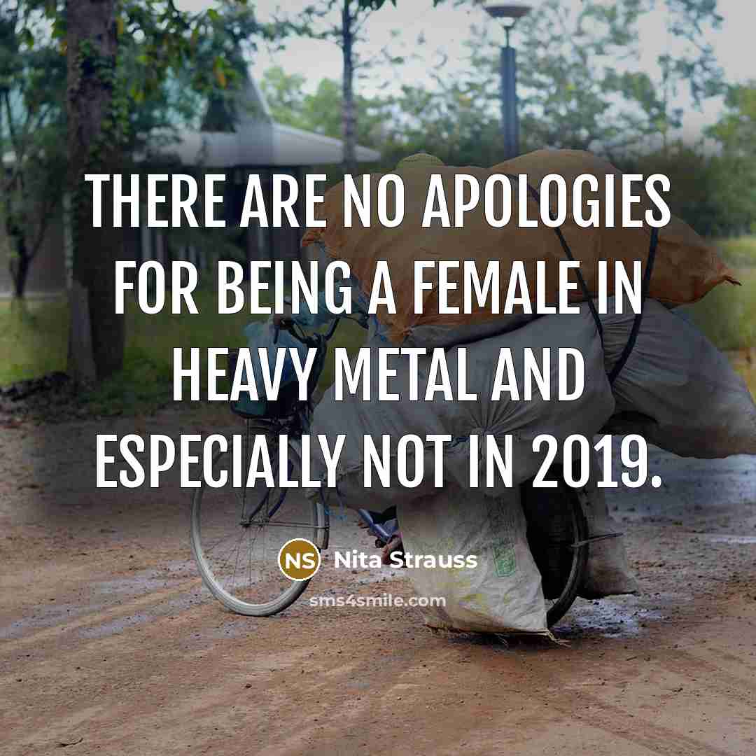 “There are no apologies for being a female in heavy…” quote by Nita Strauss
