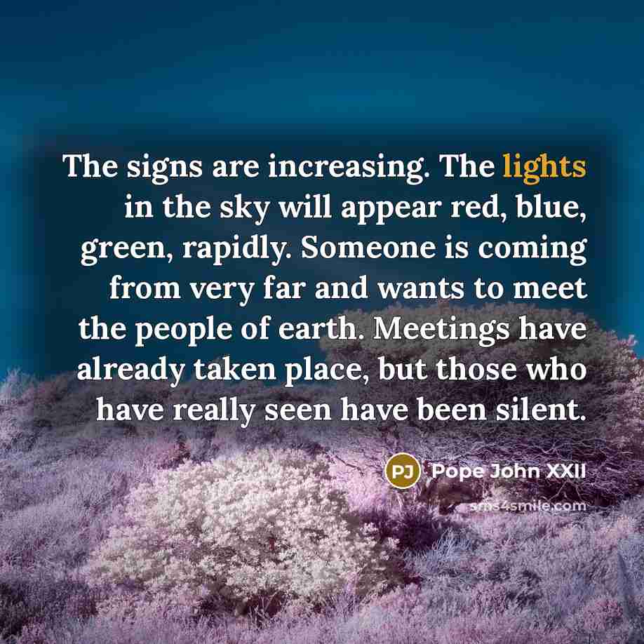 “The signs are increasing. The lights in the sky will…” quote by Pope John XXII