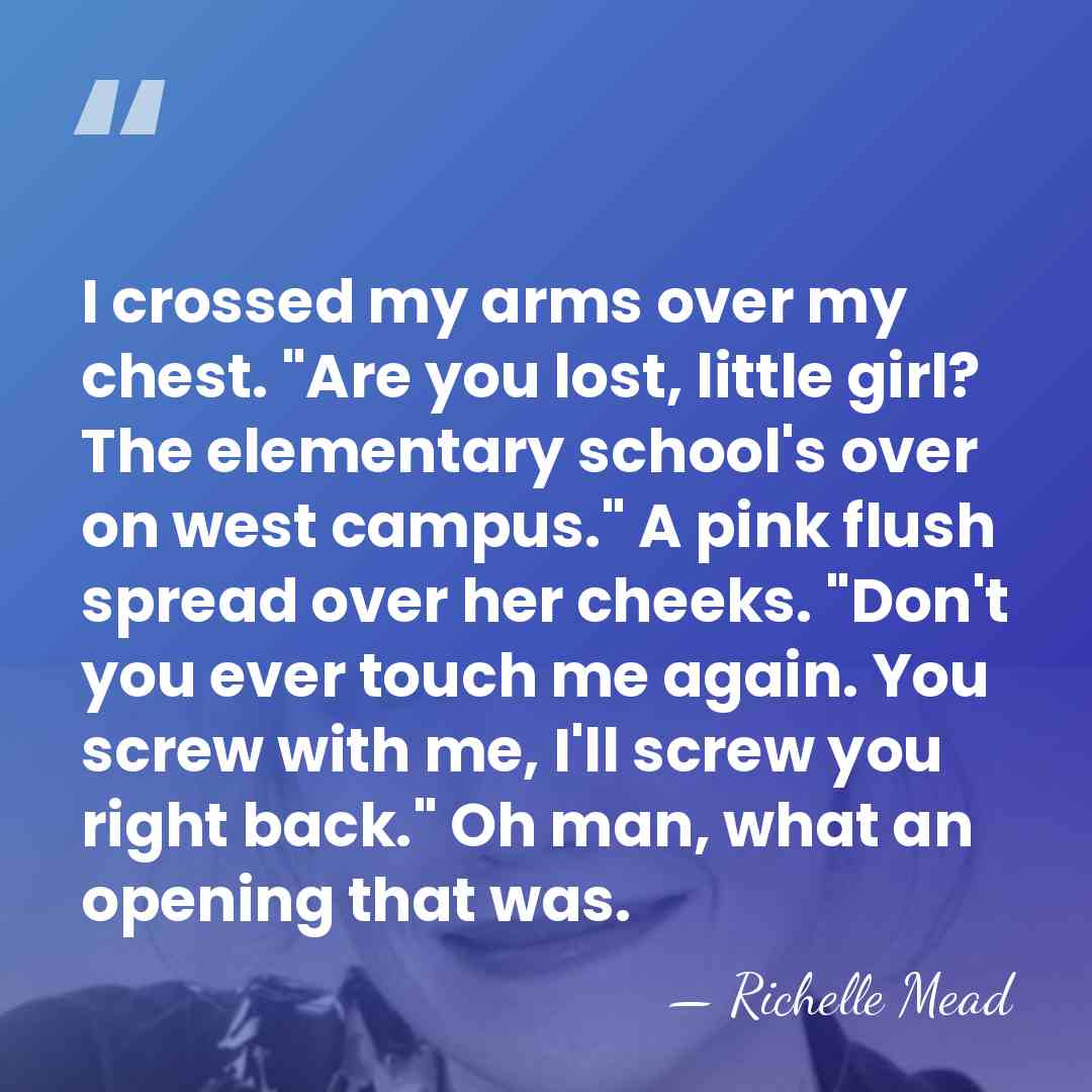 I crossed my arms over my chest. "Are you lost, little girl?&hellip; - Richelle Mead