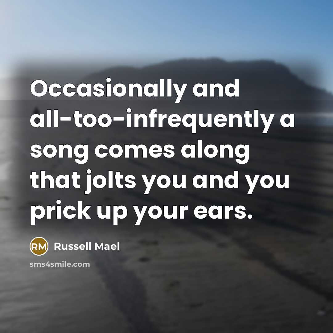 “Occasionally and all-too-infrequently a song comes along that jolts you…” quote by Russell Mael