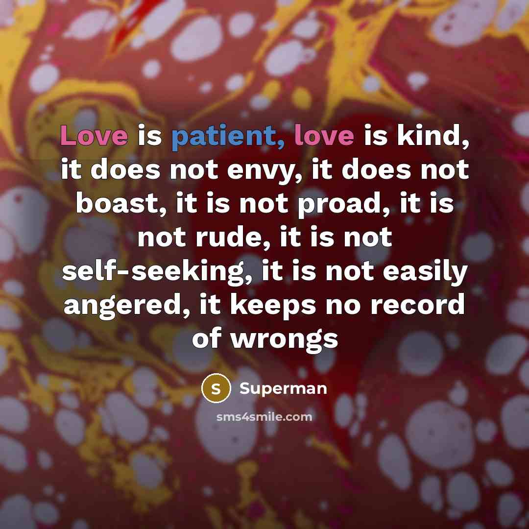 “Love is patient, love is kind, it does not envy,…” quote by Superman