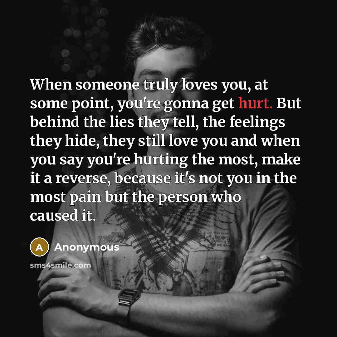 “When someone truly loves you, at some point, you're gonna…” quote by Anonymous