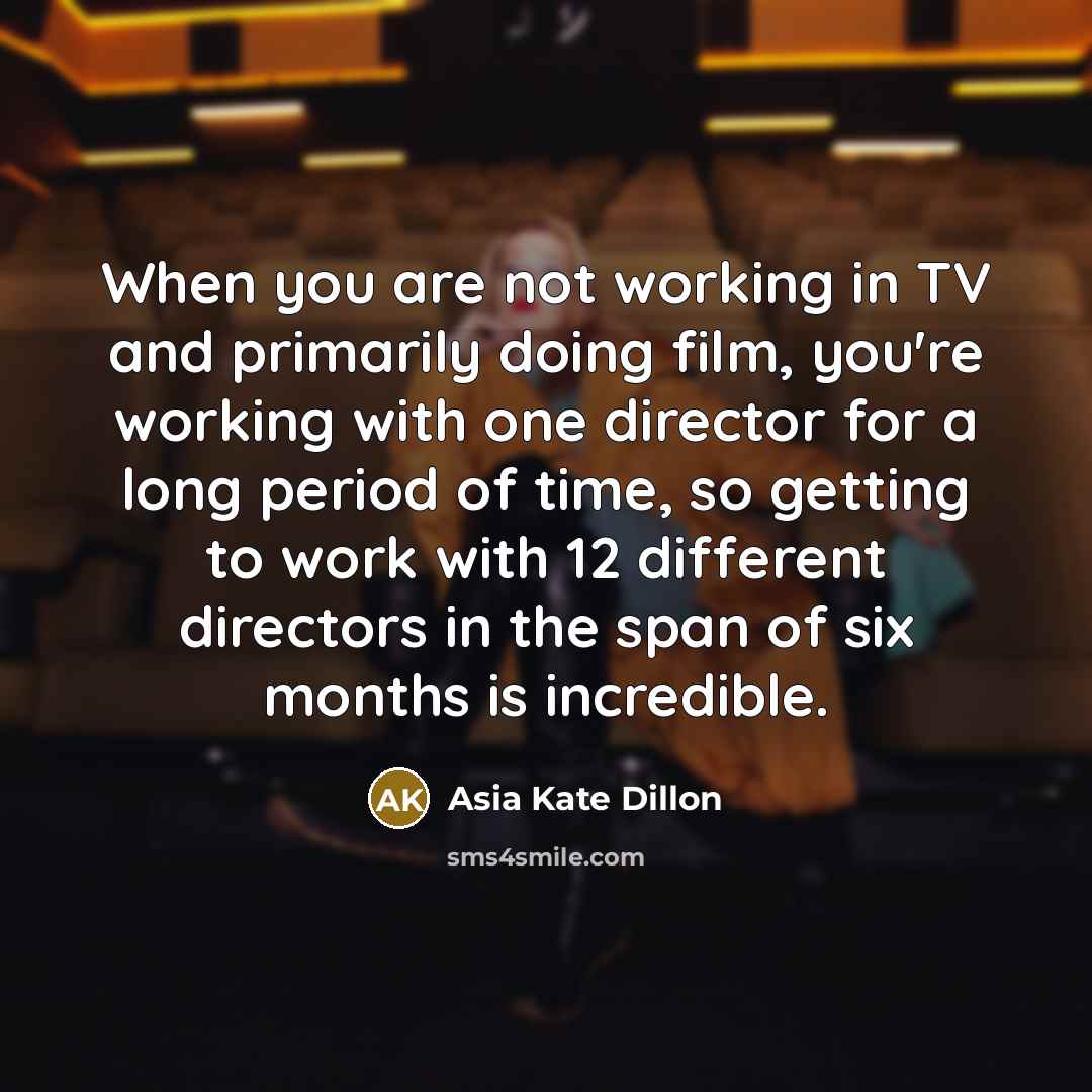 “When you are not working in TV and primarily doing…” quote by Asia Kate Dillon