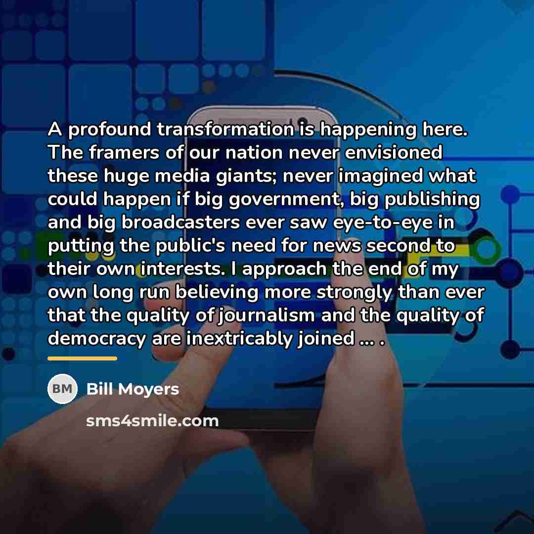 “A profound transformation is happening here. The framers of our…” quote by Bill Moyers