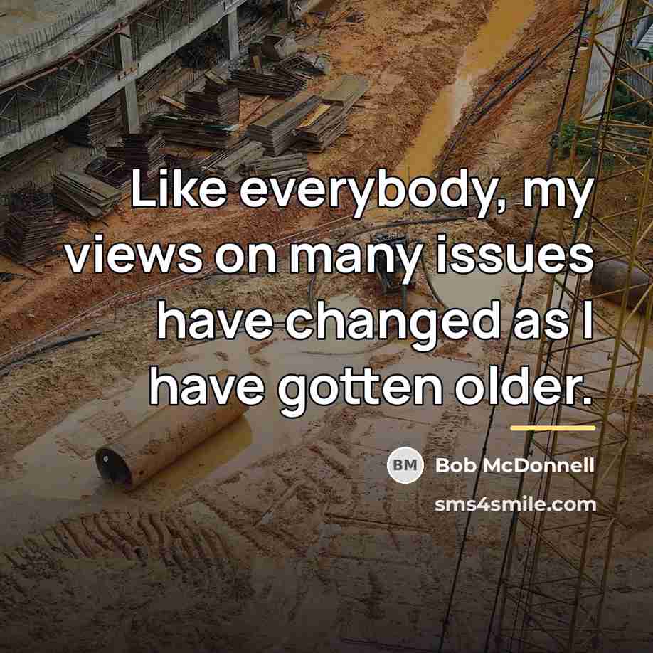 “Like everybody, my views on many issues have changed as…” quote by Bob McDonnell