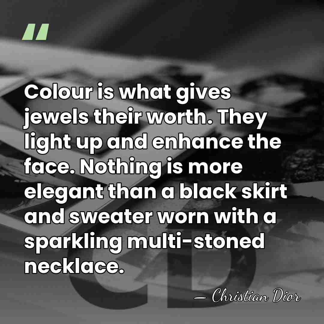 Colour is what gives jewels their worth. They light up and enhance&hellip; - Christian Dior