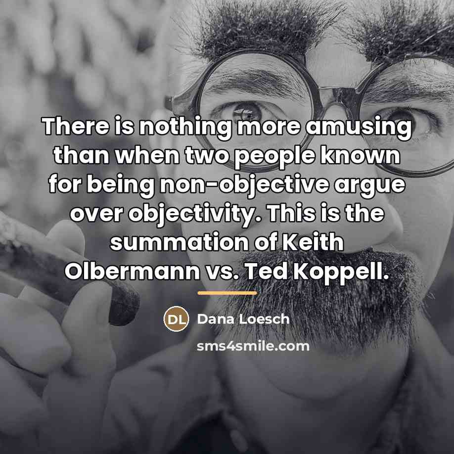 “There is nothing more amusing than when two people known…” quote by Dana Loesch