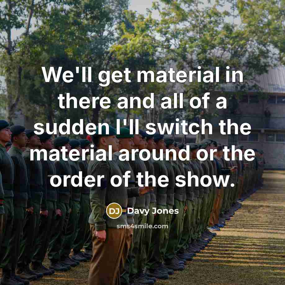 “We'll get material in there and all of a sudden…” quote by Davy Jones